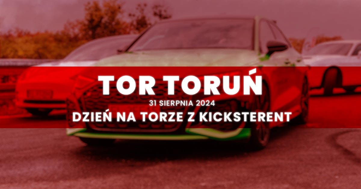 JUŻ NIEBAWEM KOLEJNY EVENT DZIEŃ NA TORZE Z KICKSTERENT